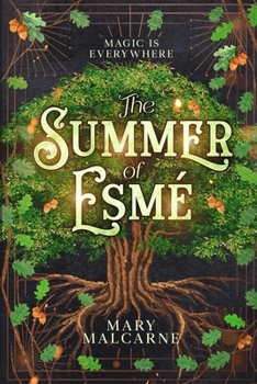The Summer of Esme: Magic is Everywhere (The Final Strand Series)