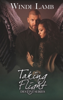 Paperback Taking Flight: Destiny Series 2 Book