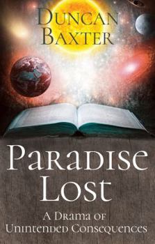 Paperback Paradise Lost: A Drama of Unintended Consequences Book