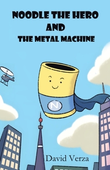 Paperback Noodle the Hero and the Metal Machine Book