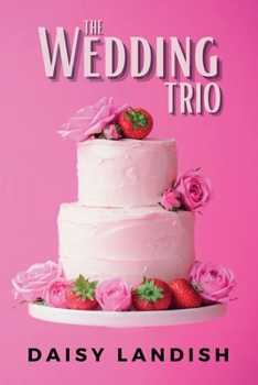 The Wedding Trio - Book  of the Wedding Trio