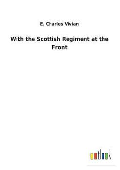 Paperback With the Scottish Regiment at the Front Book