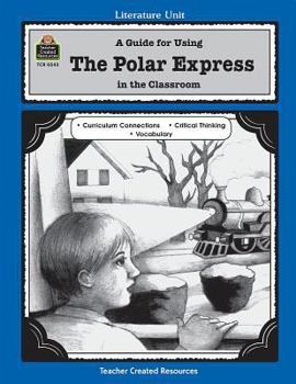 Paperback A Guide for Using the Polar Express in the Classroom Book