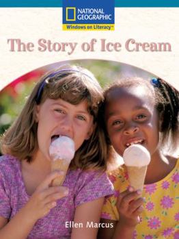 Paperback Windows on Literacy Fluent Plus (Social Studies: History/Culture): The Story of Ice Cream (Nonfiction Reading and Writing Workshops) Book