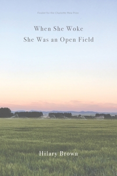 Paperback When She Woke She Was an Open Field Book