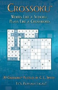 Paperback Crossoku: Works Like a Sudoku, Plays Like a Crossword Book