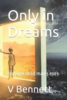 Paperback Only in Dreams: through dead man's eyes Book