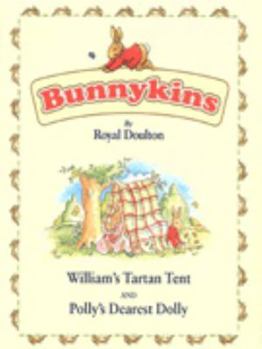Hardcover William's Tartan Tent AND Polly's Dearest Dolly (Bunnykins) Book