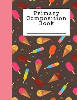 Primary Composition Notebook : A Notebook for Girls