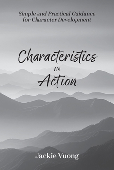 Paperback Characteristics in Action: Simple and Practical Guidance for Character Development Book