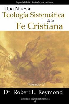 Hardcover Una Nueva Teologia Sistematica de la Fe Cristiana Volumen 2 (Spanish Edition) [Spanish] Book