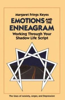 Paperback Emotions and the Enneagram: Working Through Your Shadow Life Script Book