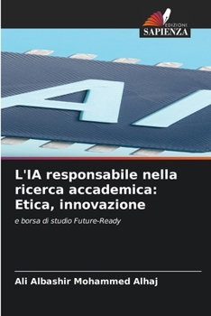 L'IA responsabile nella ricerca accademica: Etica, innovazione (Italian Edition)