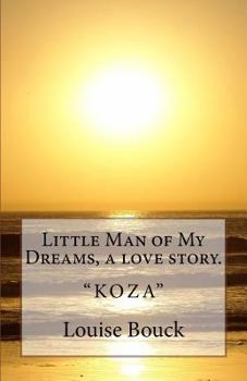 Paperback Little Man of My Dreams, a love story.: "Koza" Book