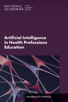 Paperback Artificial Intelligence in Health Professions Education: Proceedings of a Workshop Book