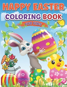 Paperback Happy Easter Coloring Book for Kids: Kids Coloring Activity Book Easter Sunday Theme Coloring Pages Ages 4-8, 2 - 8 Book