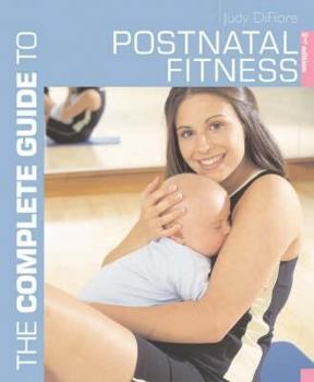 Hardcover The Complete Guide to Postnatal Fitness Book