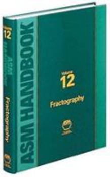 Hardcover ASM Handbook, Volume 12 Fractography Book