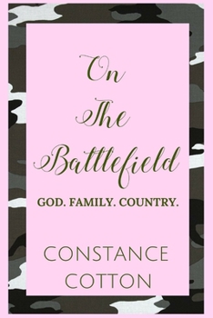 Paperback On The Battlefield: God. Family.Country. Book