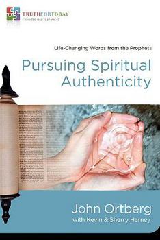 Paperback Pursuing Spiritual Authenticity: Life-Changing Words from the Prophets 4 Book