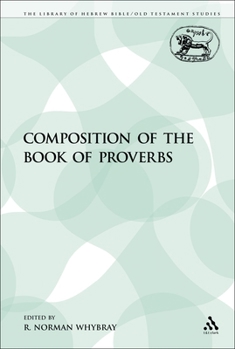 Paperback The Composition of the Book of Proverbs Book