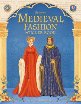 Paperback Medieval Fashion Sticker Book (Historical Sticker Dolly Dress) (Historical Sticker Dolly Dressing) Book