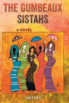 The Gumbeaux Sistahs - Book #1 of the Gumbeaux Sistahs