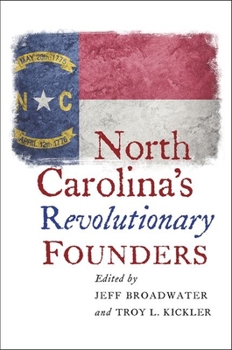 Paperback North Carolina's Revolutionary Founders Book