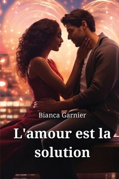Paperback L'amour est la solution [French] Book