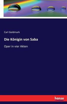 Paperback Die Königin von Saba: Oper in vier Akten [German] Book