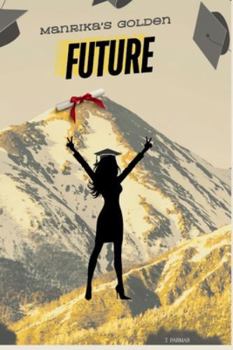 Manrika's Golden Future (Diaries of Manrika)