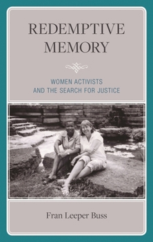 Hardcover Redemptive Memory: Women Activists and the Search for Justice Book