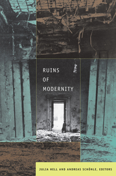 Ruins of Modernity - Book  of the Politics, History, and Culture