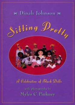 Hardcover Sitting Pretty: A Celebration of Black Dolls Book