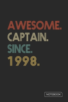 Paperback Awesome Captain Since 1998 Notebook: Blank Lined 6 x 9 Keepsake Birthday Journal Write Memories Now. Read them Later and Treasure Forever Memory Book