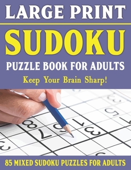 Paperback Large Print Sudoku Puzzles: Easy Medium and Hard Large Print Puzzle For Adults - Brain Games For Adults - Vol 28 [Large Print] Book