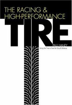 Hardcover The Racing & High-Performance Tire: Using Tires to Tune for Grip & Balance (R-351) Book