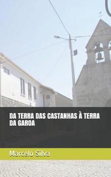 Paperback Da Terra Das Castanhas À Terra Da Garoa [Portuguese] Book