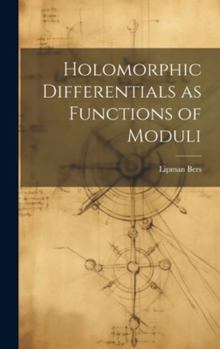 Hardcover Holomorphic Differentials as Functions of Moduli Book