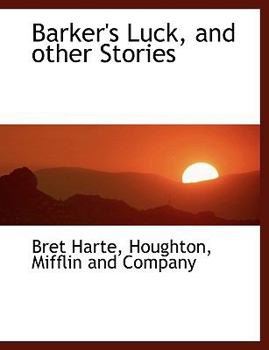 Paperback Barker's Luck, and Other Stories Book