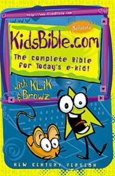Paperback Nelson's Kidsbible.com The Complete Bible For Today's E-kids! Book