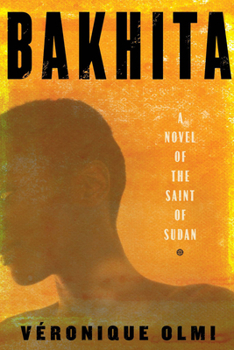 Hardcover Bakhita: A Novel of the Saint of Sudan Book
