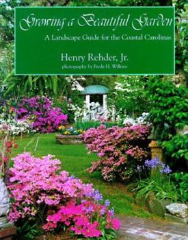 Hardcover Growing a Beautiful Garden: A Landscape Guide for the Coastal Carolinas Book