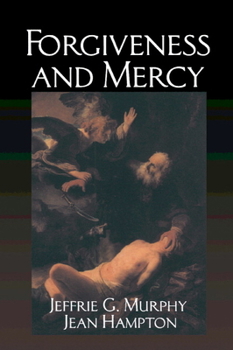 Forgiveness and Mercy - Book  of the Cambridge Studies in Philosophy and Law