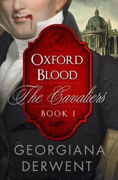 Oxford Blood - Book #1 of the Cavaliers