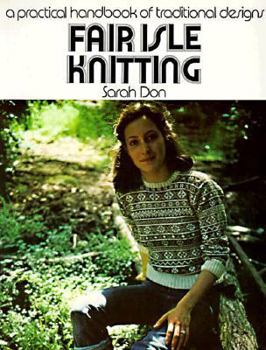 Paperback Fair Isle Knitting: A Practical Handbook of Traditional Designs Book