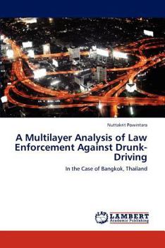 Paperback A Multilayer Analysis of Law Enforcement Against Drunk-Driving Book