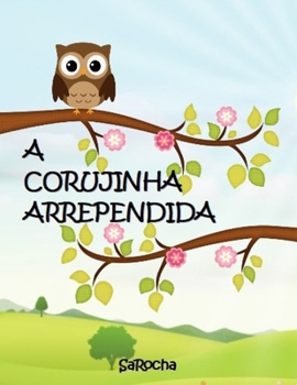 Paperback A Corujinha Arrependida [Portuguese] Book