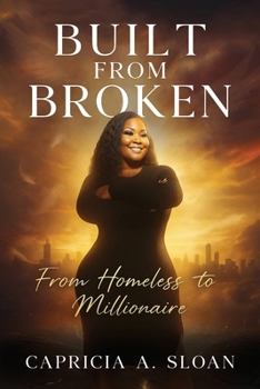 Paperback Built from Broken: From Homeless to Millionaire [Large Print] Book