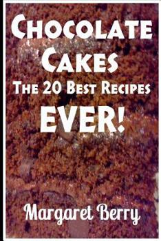 Paperback Chocolate Cakes: The 20 Best Recipes Ever! Book